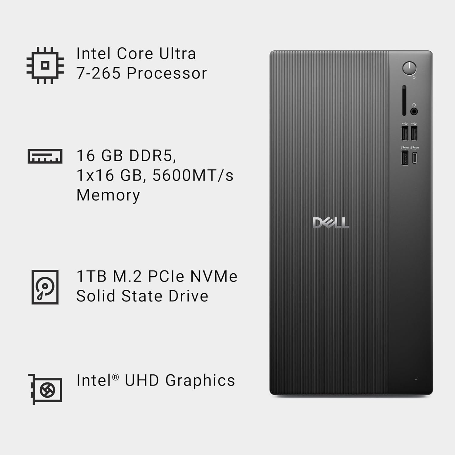 Dell Tower Desktop ECT1250 - Intel Core Ultra 7-265 Processor  UHD Graphics  16GB Memory  1TB M.2 SSD  3.0 SD Card Reader  Wired Keyboard and Mouse  Windows 11 Home  Basic Onsite Service