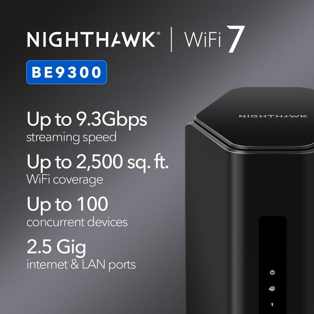 NETGEAR Nighthawk WiFi 7 Router (BE9300) – Router Only  9.3Gbps Wireless Speed  2.5 Gigabit Internet Port  Tri-Band for Gaming  Covers 2 500 sq. ft.  100 Devices  VPN – Free Expert Help