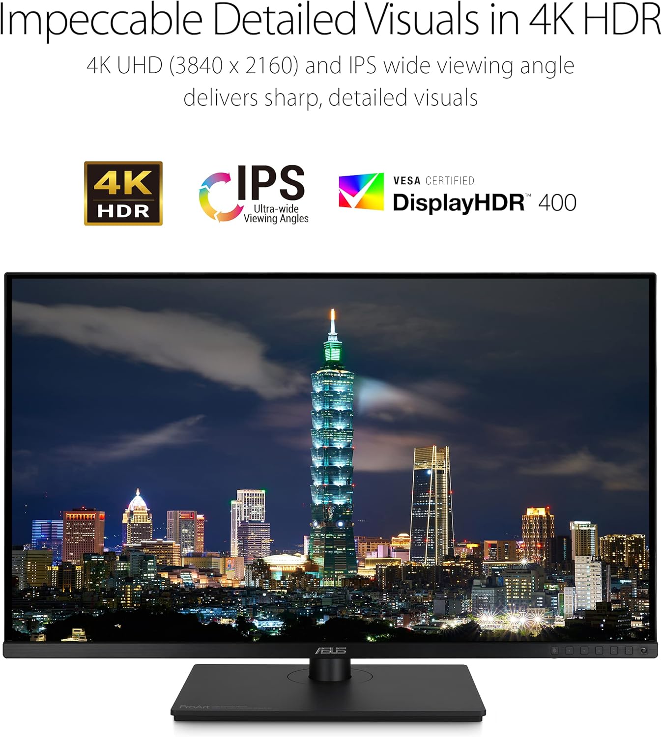 ASUS ProArt Display 32” 4K HDR Monitor (PA329CV) - UHD (3840 x 2160)  IPS  100% sRGB/Rec.709  ΔE < 2  Calman Verified  USB-C Power Delivery  DisplayPort  HDMI  USB 3.1 Hub  C-clamp  Height Adjustable